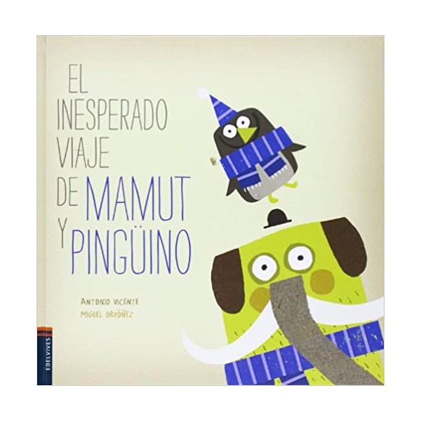 El inesperado viaje de Mamut y Pingüino