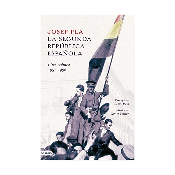 La Segunda República española. Una crónica, 1931-1936